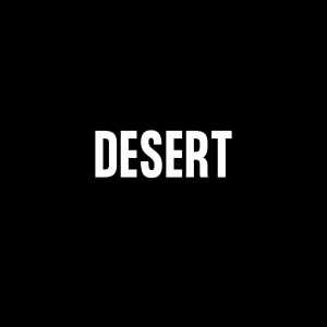 : Desert