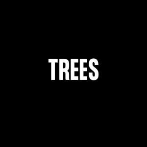 : Trees