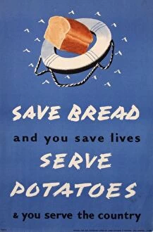 War Time Collection: Wartime poster, save bread, serve potatoes