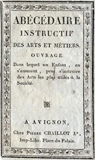 Historic Centre of Avignon: Papal Palace, Episcopal Ensemble and Avignon Bridge Poster Print Collection: title page of ' Educational abecedaire des arts et metiers'. A work in which a child