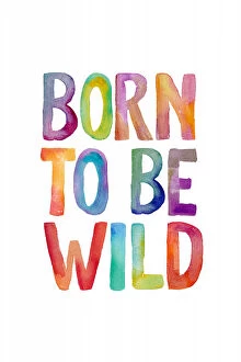 Typography Collection: Born To Be Wild