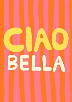 Text & Quotes Fine Art Print Collection: Ciao Bella Pink